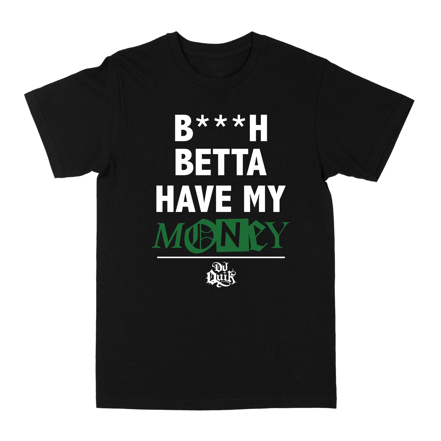 DJ Quik "Betta Have My Money" Tee Black